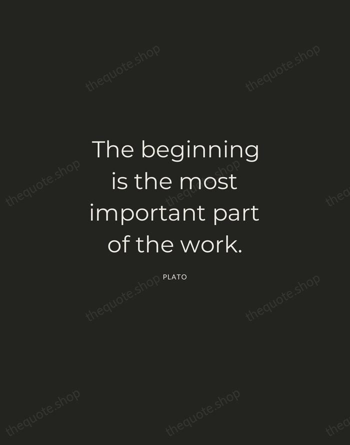 The beginning is the most important part of the work. — Plato — Charcoal Sans