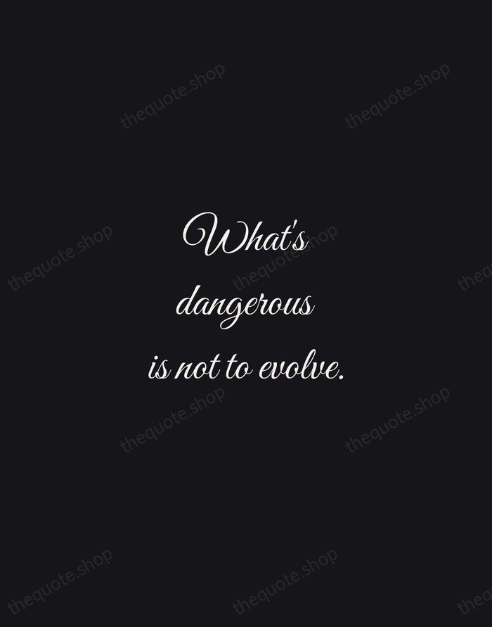 What's dangerous is not to evolve. — Jeff Bezos — Night Script
