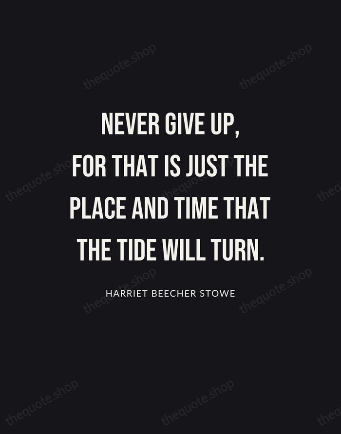 Never give up, for that is just the place and time that… — Harriet Beecher Stowe | Printable Wall Art — Poster Condensed