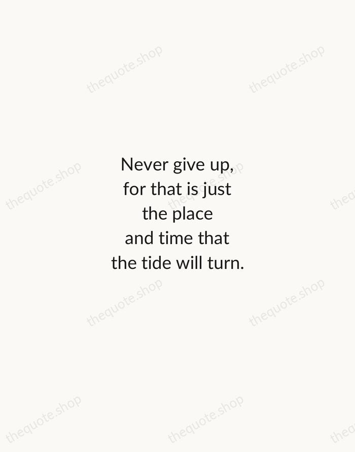 Never give up, for that is just the place and time that… — Harriet Beecher Stowe — Minimal Unsigned