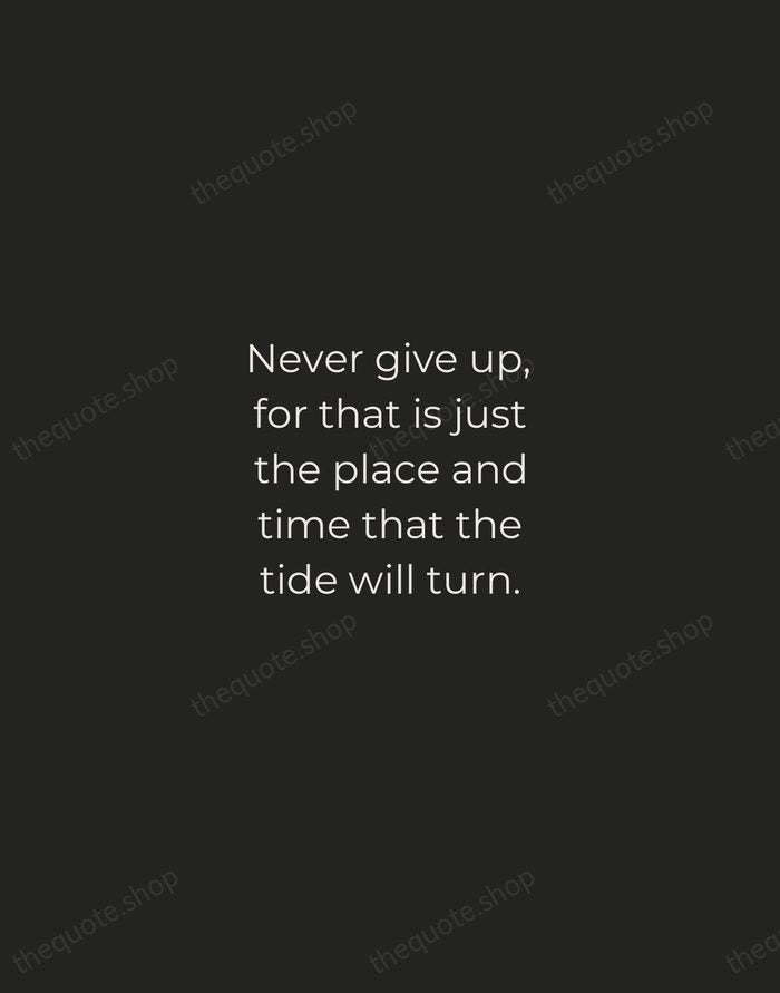 Never give up, for that is just the place and time that… — Harriet Beecher Stowe — Tracked Caps Unsigned