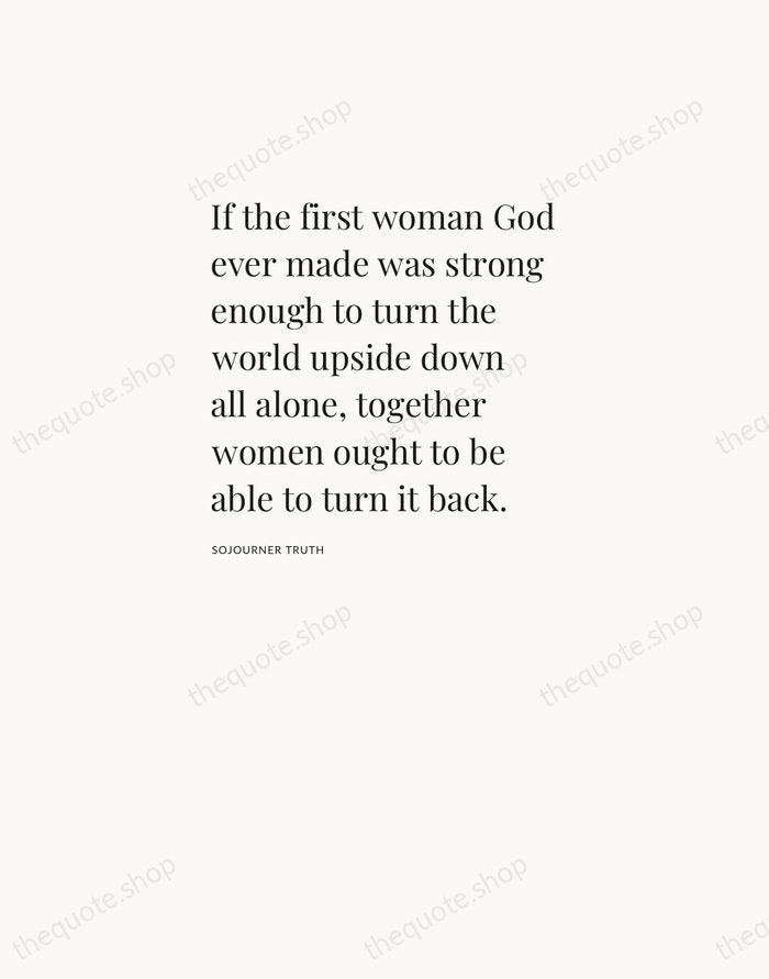If the first woman God ever made was strong enough to turn… — Sojourner Truth — Asymmetric Left