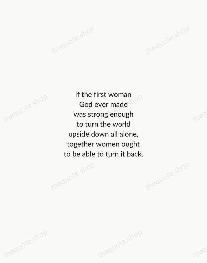 If the first woman God ever made was strong enough to turn… — Sojourner Truth — Minimal Unsigned