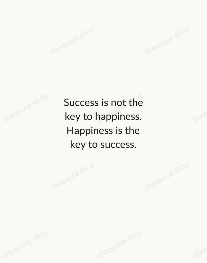Success is not the key to happiness. Happiness is the key to… — Albert Schweitzer — Minimal Unsigned
