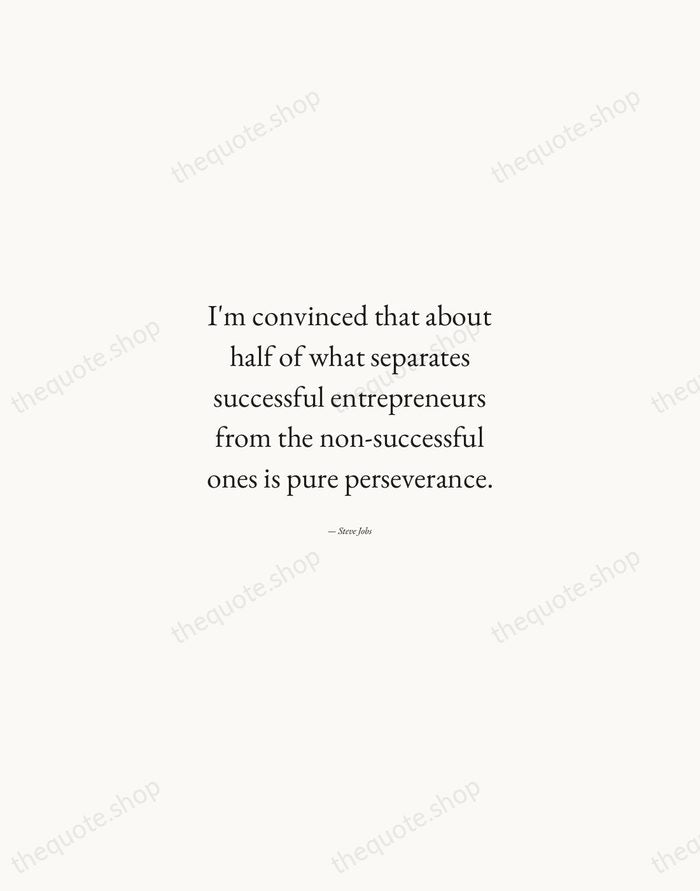 I'm convinced that about half of what separates successful entrepreneurs from the… — Steve Jobs — Quiet Garamond