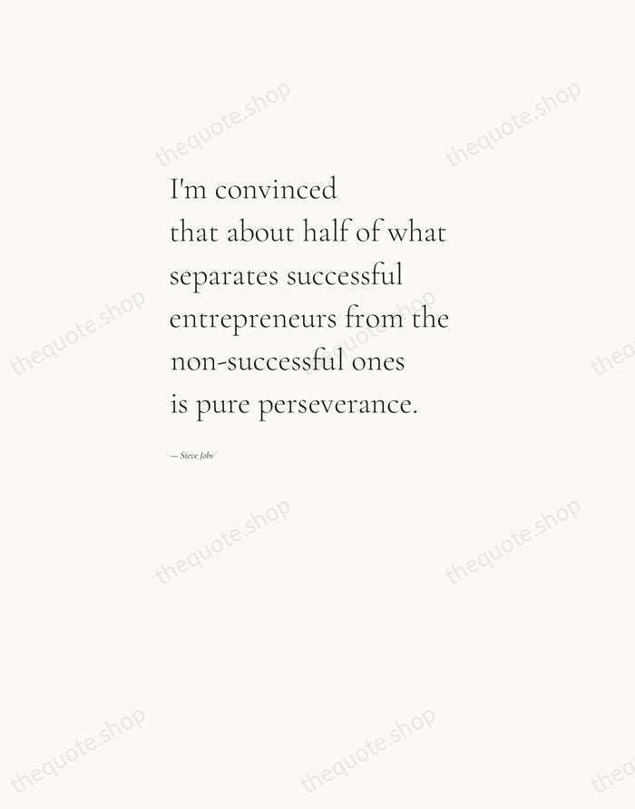 I'm convinced that about half of what separates successful entrepreneurs from the… — Steve Jobs — Editorial Left Serif