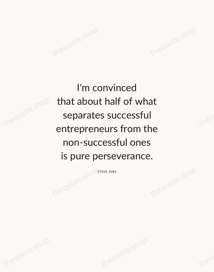 I'm convinced that about half of what separates successful entrepreneurs from the… — Steve Jobs — Modern Sans Calm