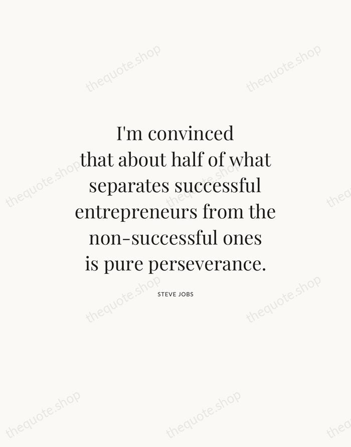 I'm convinced that about half of what separates successful entrepreneurs from the… — Steve Jobs — Statement Serif