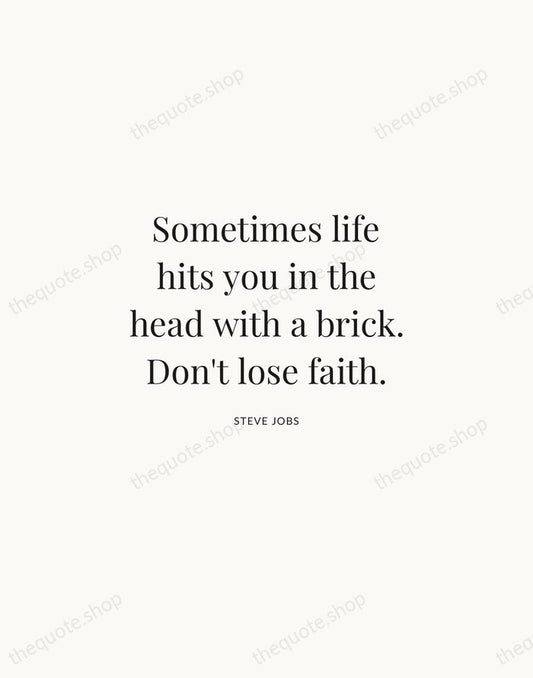 Sometimes life hits you in the head with a brick. Don't lose… — Steve Jobs | Printable Wall Art — Atelier Serif