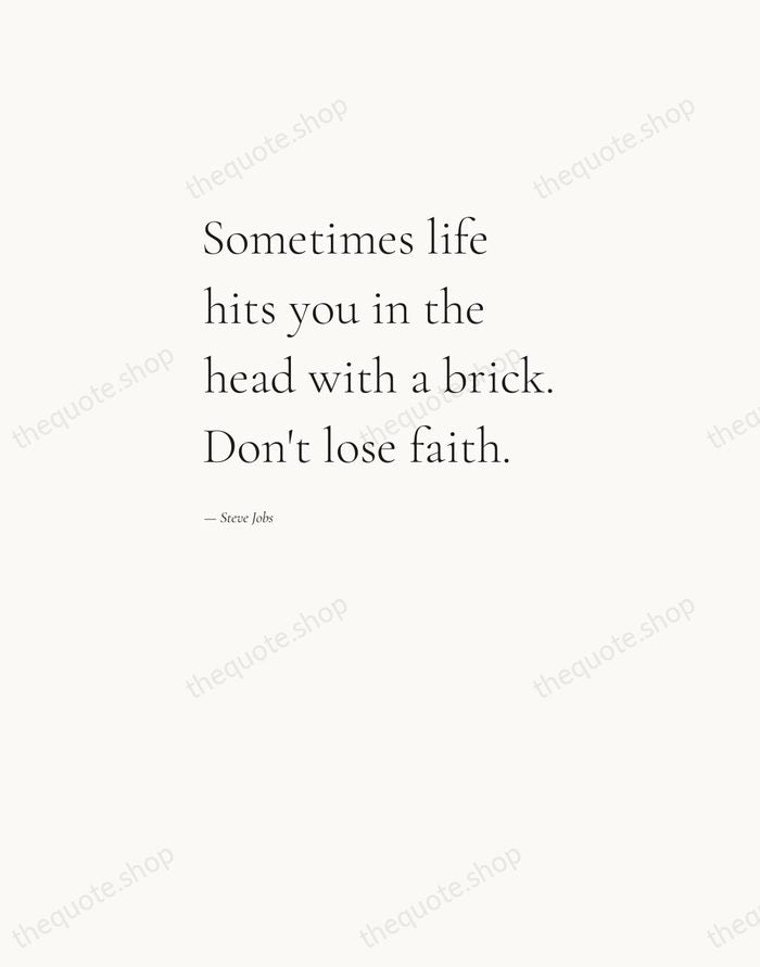 Sometimes life hits you in the head with a brick. Don't lose… — Steve Jobs — Editorial Left Serif