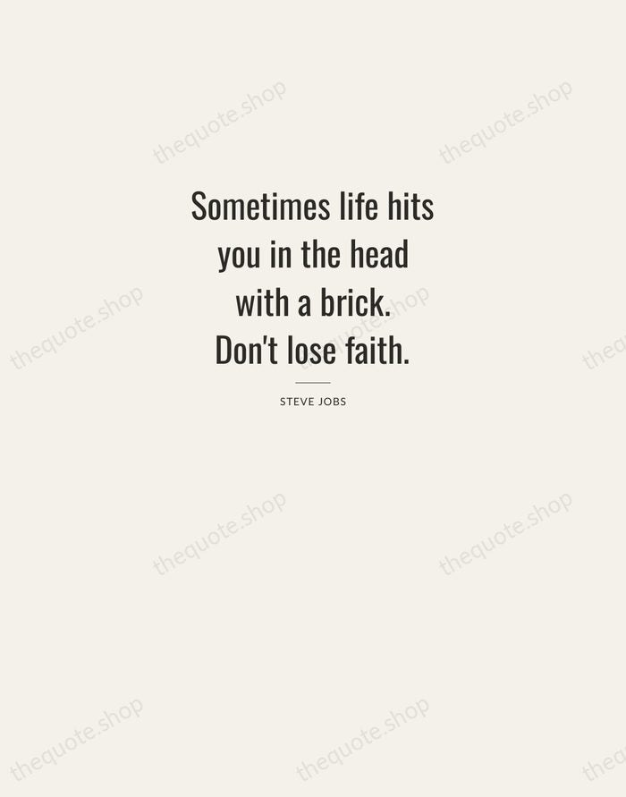 Sometimes life hits you in the head with a brick. Don't lose… — Steve Jobs — Letterpress Caps