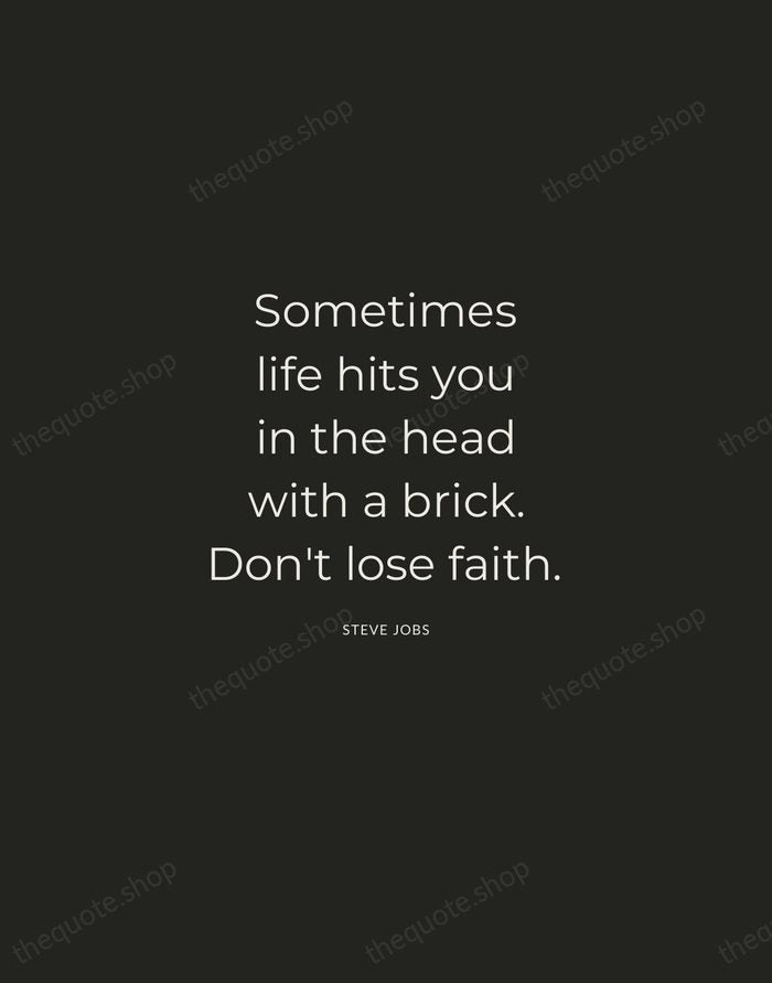 Sometimes life hits you in the head with a brick. Don't lose… — Steve Jobs — Charcoal Sans