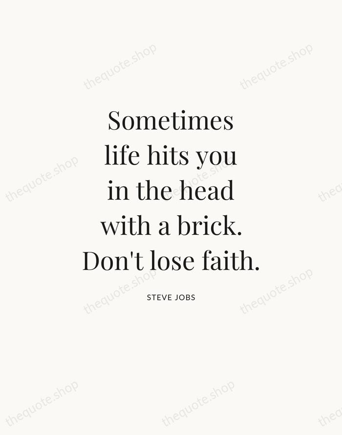 Sometimes life hits you in the head with a brick. Don't lose… — Steve Jobs — Statement Serif