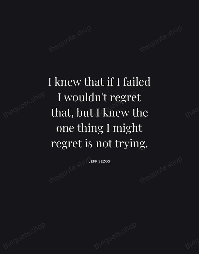 I knew that if I failed I wouldn't regret that, but I… — Jeff Bezos | Printable Wall Art — Midnight Serif