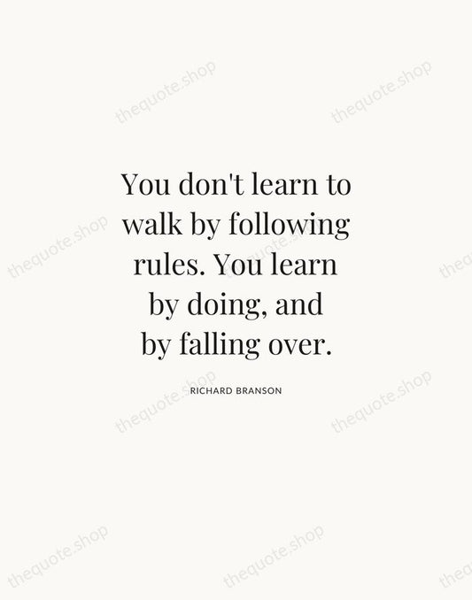 You don't learn to walk by following rules. You learn by doing… — Richard Branson | Printable Wall Art — Atelier Serif