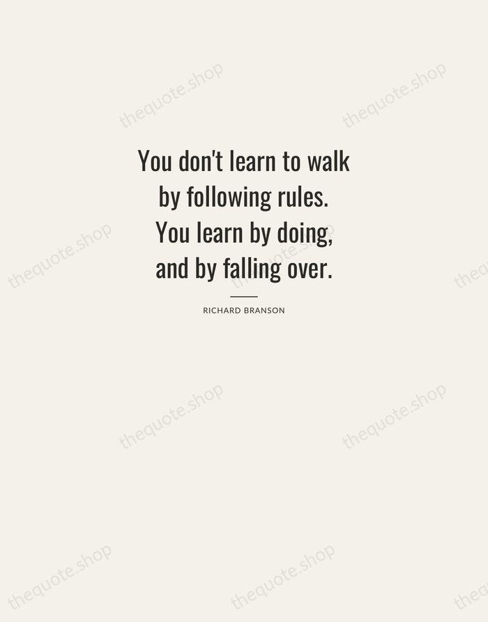 You don't learn to walk by following rules. You learn by doing… — Richard Branson — Letterpress Caps
