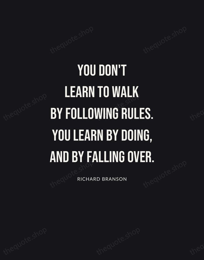 You don't learn to walk by following rules. You learn by doing… — Richard Branson | Printable Wall Art — Poster Condensed