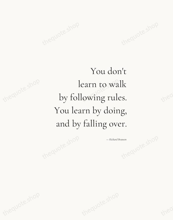 You don't learn to walk by following rules. You learn by doing… — Richard Branson — Soft Serif Right