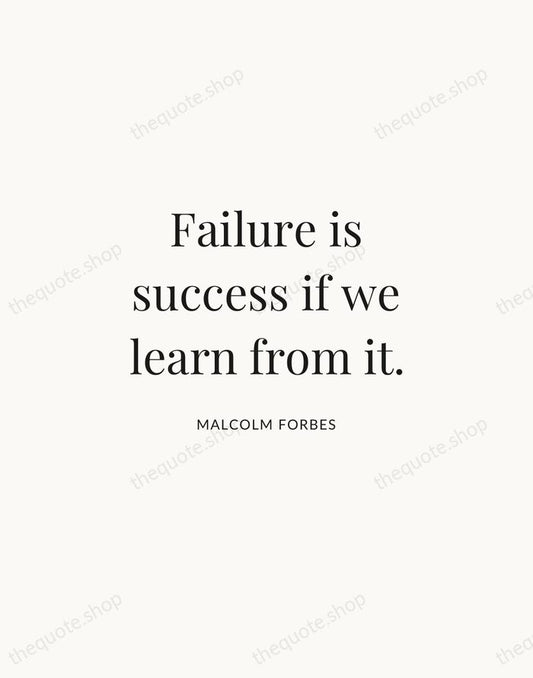 Failure is success if we learn from it. — Malcolm Forbes | Printable Wall Art — Atelier Serif