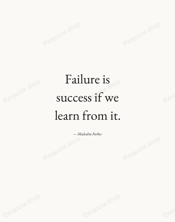 Failure is success if we learn from it. — Malcolm Forbes — Quiet Garamond