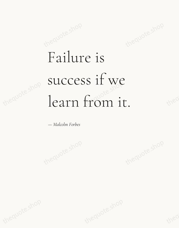 Failure is success if we learn from it. — Malcolm Forbes — Editorial Left Serif