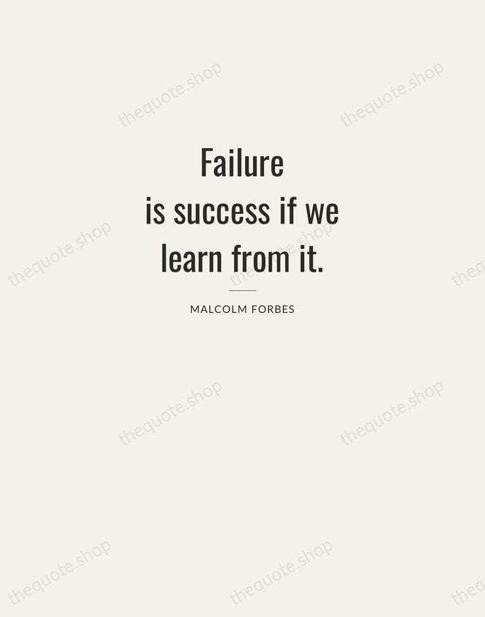 Failure is success if we learn from it. — Malcolm Forbes — Letterpress Caps
