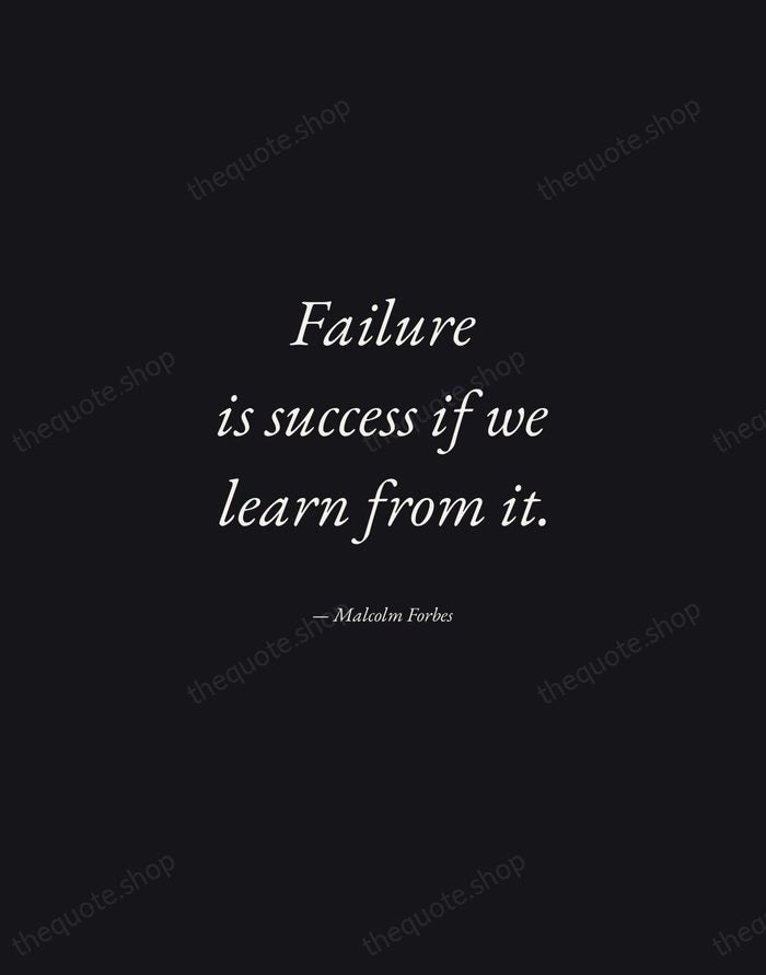 Failure is success if we learn from it. — Malcolm Forbes — Manuscript Italic