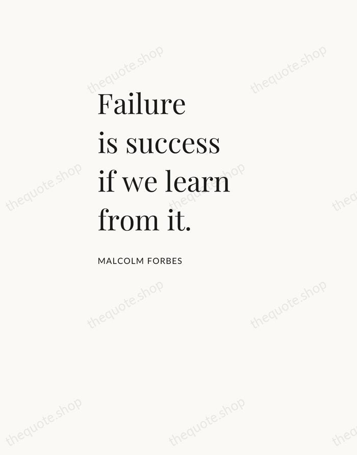 Failure is success if we learn from it. — Malcolm Forbes — Asymmetric Left