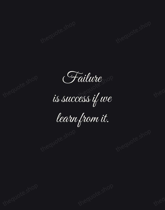 Failure is success if we learn from it. — Malcolm Forbes — Night Script
