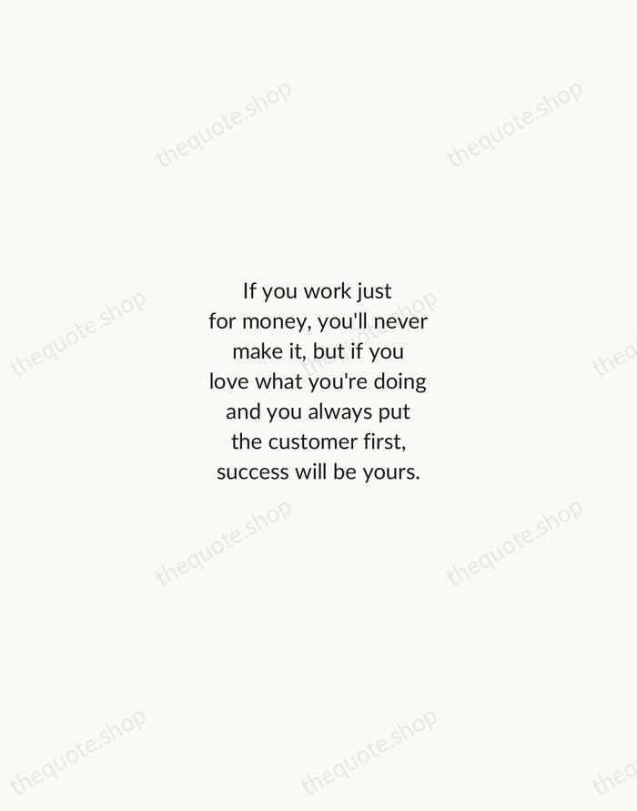 If you work just for money, you'll never make it, but if… — Ray Kroc — Minimal Unsigned