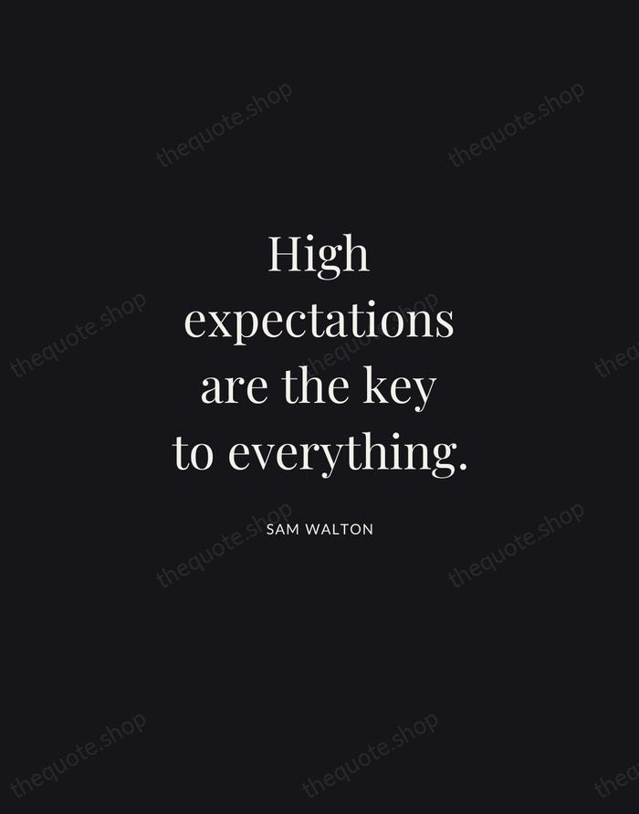 High expectations are the key to everything. — Sam Walton | Printable Wall Art — Midnight Serif