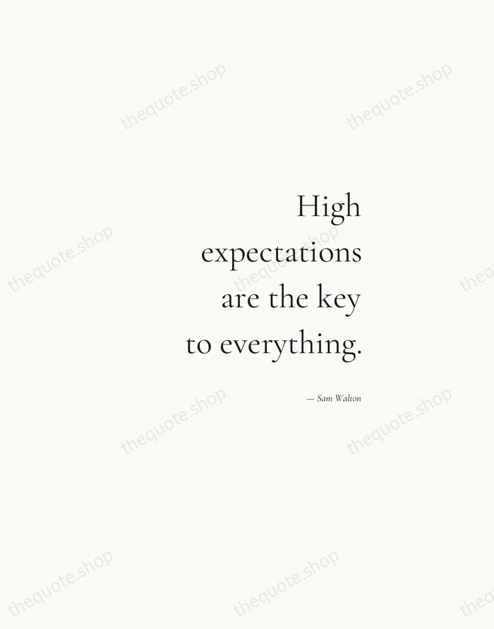 High expectations are the key to everything. — Sam Walton — Soft Serif Right