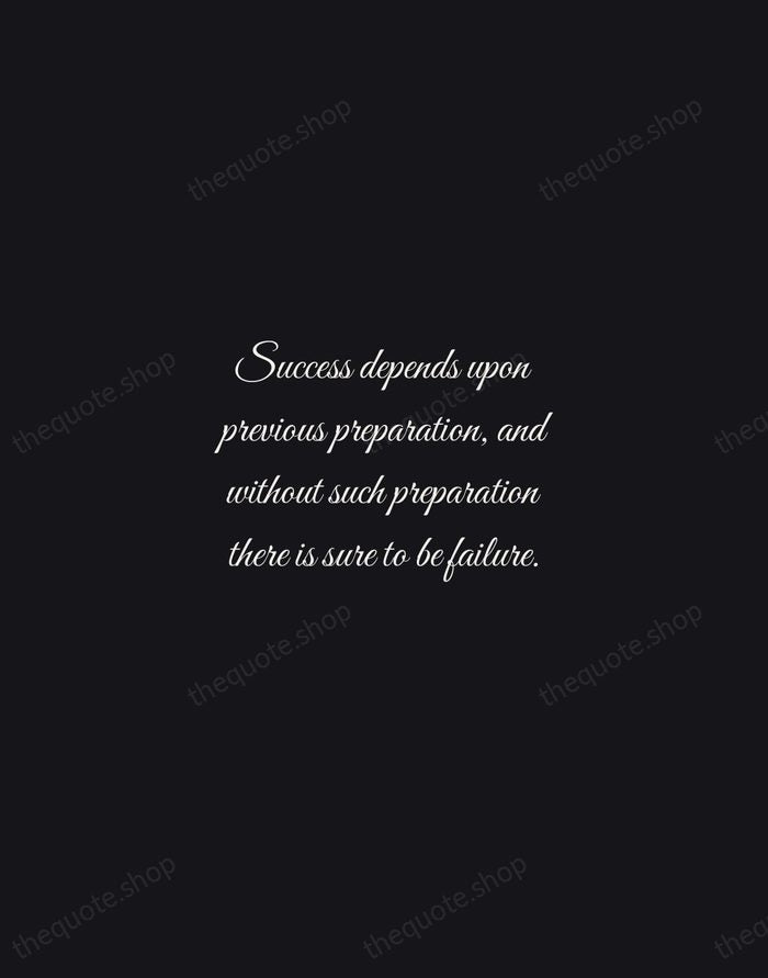 Success depends upon previous preparation, and without such preparation there is sure… — Confucius — Night Script