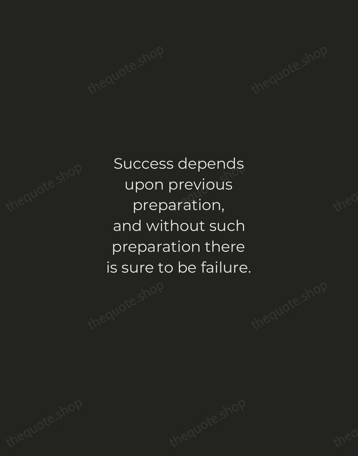 Success depends upon previous preparation, and without such preparation there is sure… — Confucius — Tracked Caps Unsigned