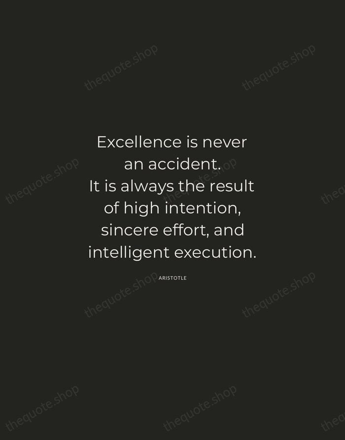Excellence is never an accident. It is always the result of high… — Aristotle — Charcoal Sans