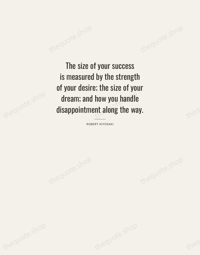 The size of your success is measured by the strength of your… — Robert Kiyosaki — Letterpress Caps