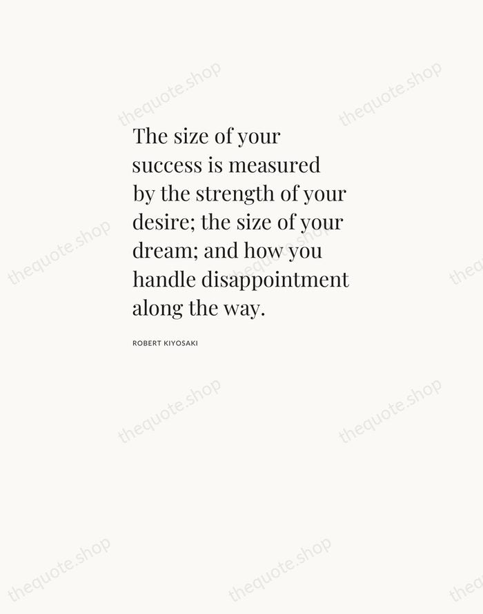 The size of your success is measured by the strength of your… — Robert Kiyosaki — Asymmetric Left