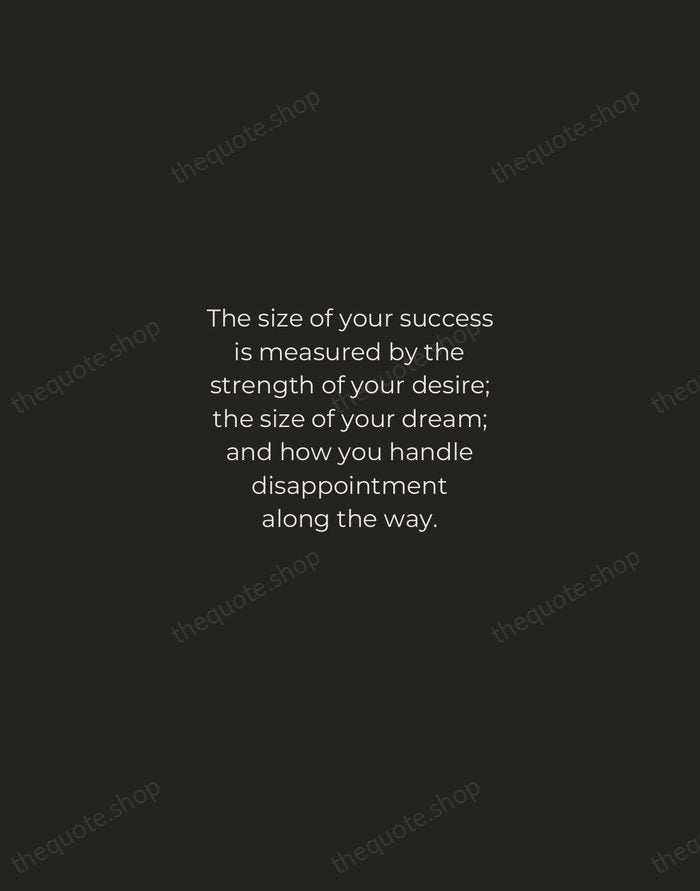 The size of your success is measured by the strength of your… — Robert Kiyosaki — Tracked Caps Unsigned