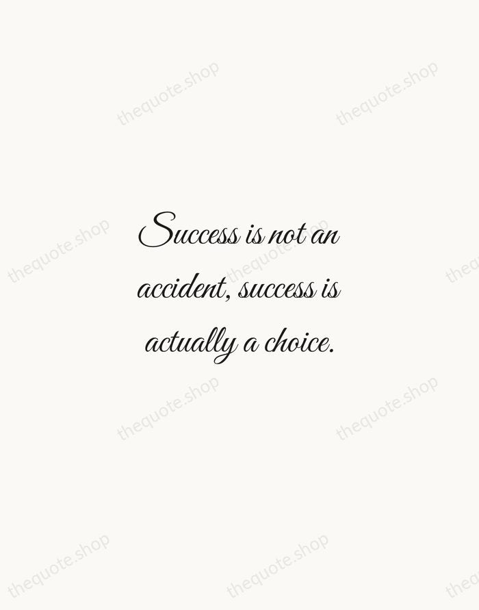 Success is not an accident, success is actually a choice. — Serena Williams — Script Whisper