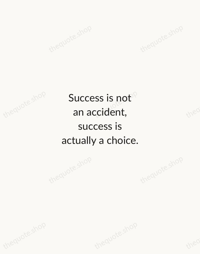 Success is not an accident, success is actually a choice. — Serena Williams — Minimal Unsigned