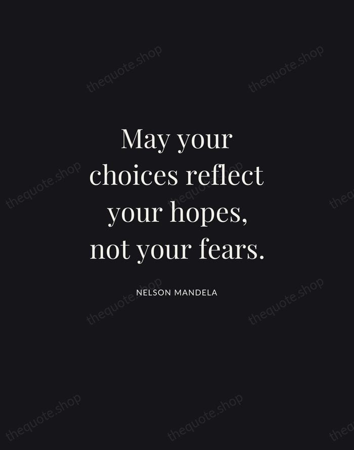May your choices reflect your hopes, not your fears. — Nelson Mandela | Printable Wall Art — Midnight Serif