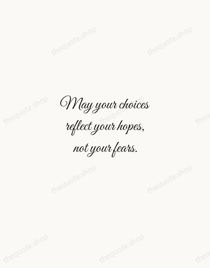 May your choices reflect your hopes, not your fears. — Nelson Mandela — Script Whisper