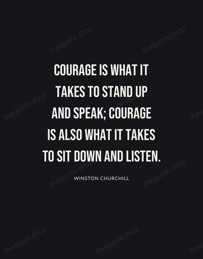 Courage is what it takes to stand up and speak; courage is… — Winston Churchill | Printable Wall Art — Poster Condensed