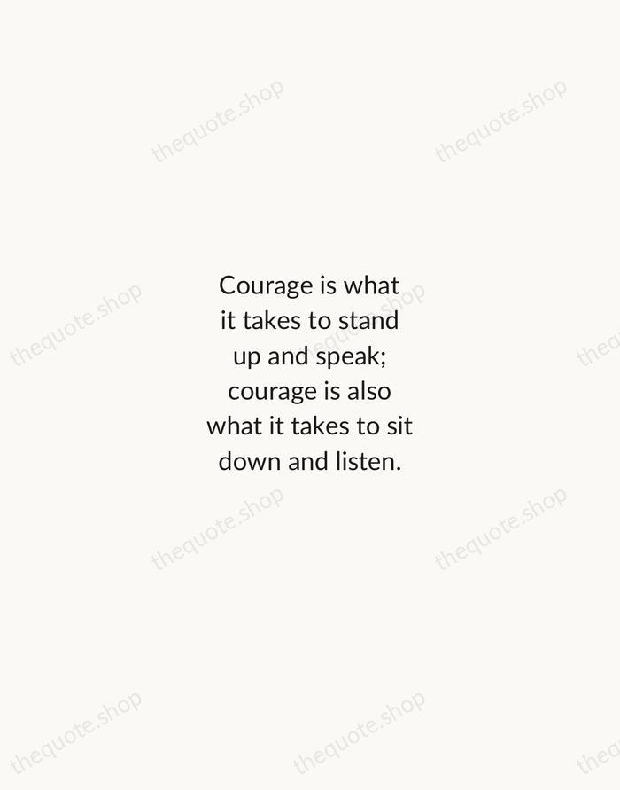 Courage is what it takes to stand up and speak; courage is… — Winston Churchill — Minimal Unsigned