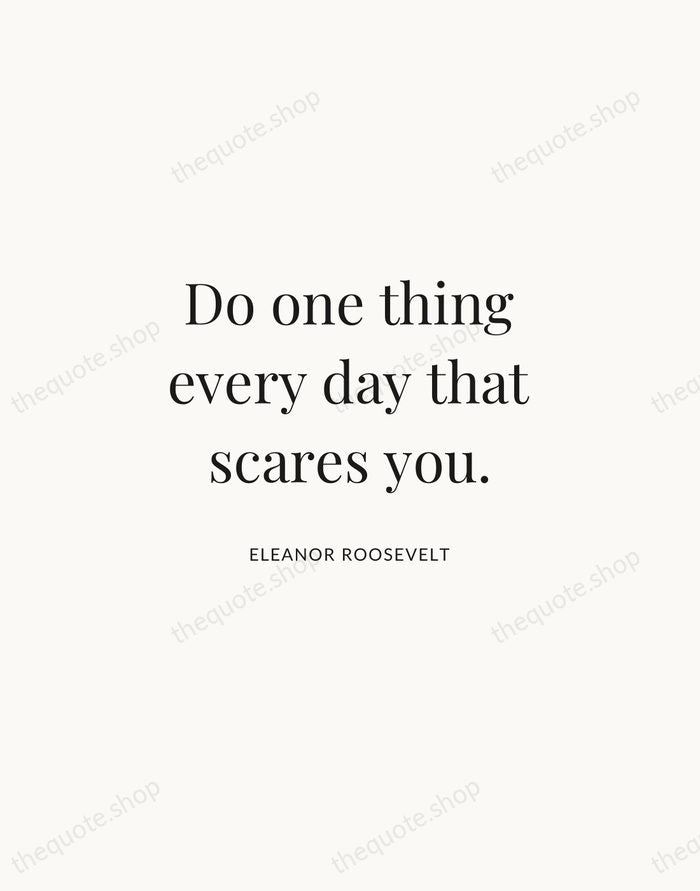 Do one thing every day that scares you. — Eleanor Roosevelt | Printable Wall Art — Atelier Serif