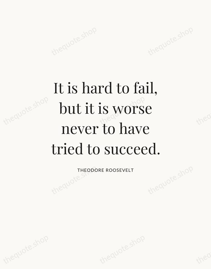 It is hard to fail, but it is worse never to have… — Theodore Roosevelt | Printable Wall Art — Atelier Serif