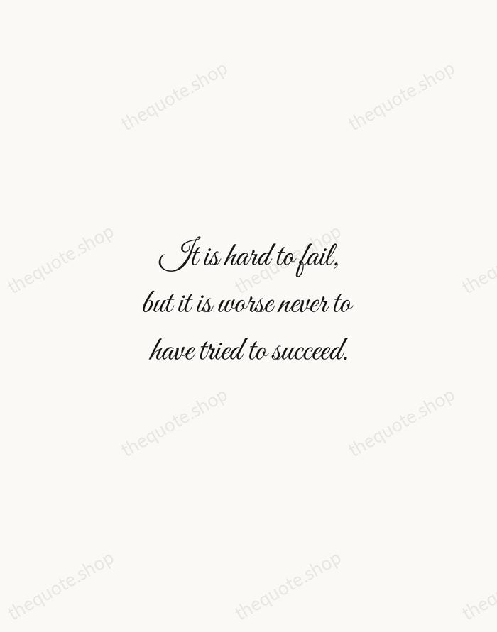 It is hard to fail, but it is worse never to have… — Theodore Roosevelt — Script Whisper