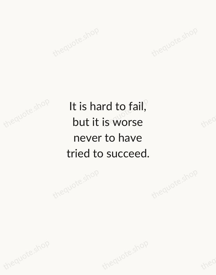 It is hard to fail, but it is worse never to have… — Theodore Roosevelt — Minimal Unsigned