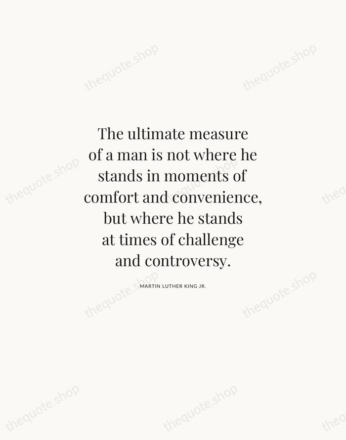 The ultimate measure of a man is not where he stands in… — Martin Luther King Jr. | Printable Wall Art — Atelier Serif