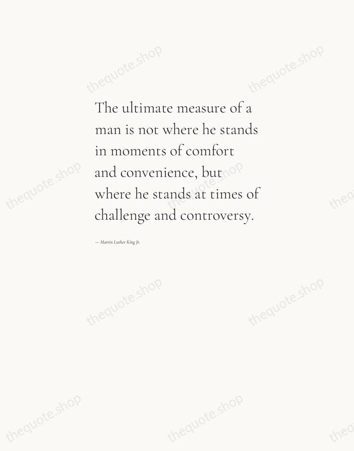 The ultimate measure of a man is not where he stands in… — Martin Luther King Jr. — Editorial Left Serif